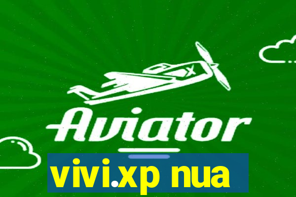 vivi.xp nua